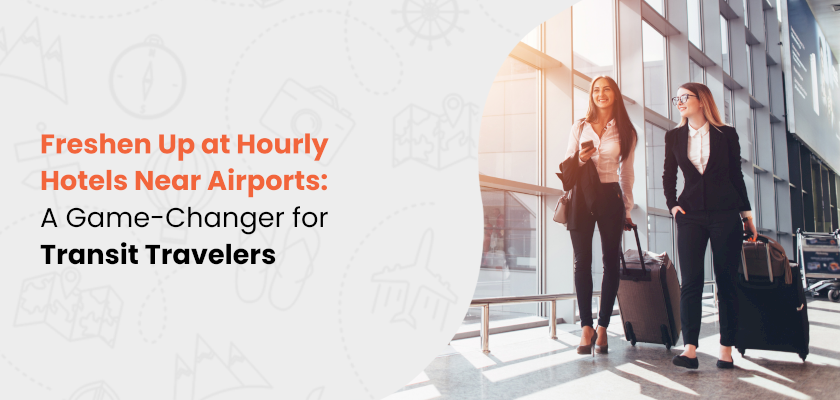 Hourly Hotels Near Airports: A Transit Traveler's Game-Changer